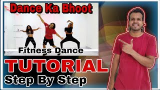 Tutorial  Dance Ka Bhoot  Step By Step  Akshay Jai