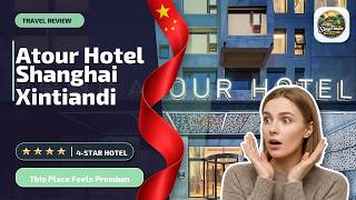 Atour Hotel Shanghai Xintiandi Metro Station - This Place Feels Premium | Shangh