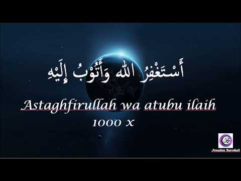 astaghfirullah wa atu bu ilaihi 1000x