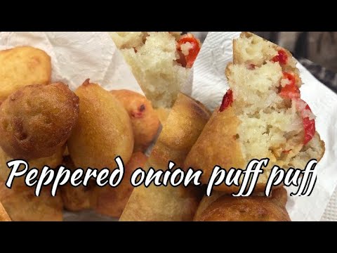Nigerian Puff puff Recipe (Pepper and Onion filling)