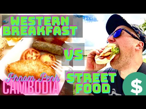 Western Breakfast Vs Street Food In Phnom Penh - Which Is Better??