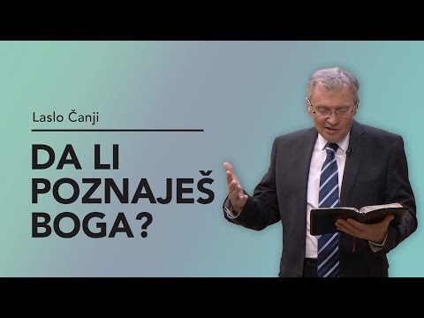 Da li poznaješ Boga? - Laslo Čanji