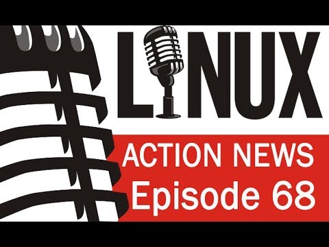 Linux Action News 68