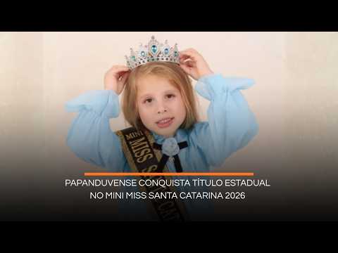 Papanduvense conquista título estadual no Mini Miss Santa Catarina 2026