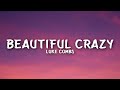 Luke Combs - Beautiful Crazy (Lyrics)