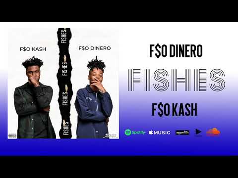 F$O Dinero & F$O Ka$h - Fishes