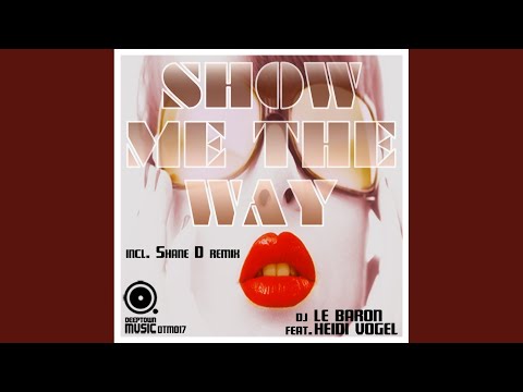 Show Me The Way (Shane D Remix)