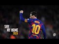 Lionel Messi ► Say My Name - David Guetta ● Skills & Goals ● 2020 | HD