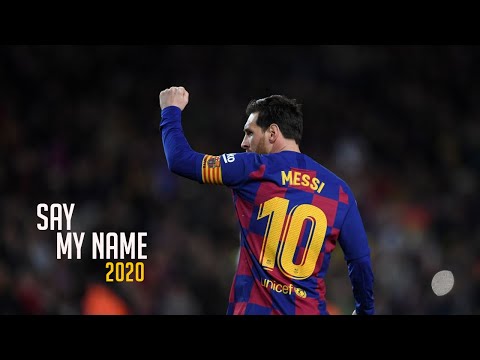 Lionel Messi ► Say My Name - David Guetta ● Skills & Goals ● 2020 | HD