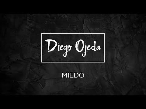 Miedo - Diego Ojeda