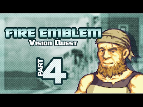 Part 4: Let's Play Fire Emblem, Vision Quest, Chapter 1-4 - "Backflippin' Pirates"