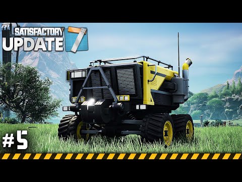 TRACTORS! - Let's Play SATISFACTORY Update 7 - Ep.5
