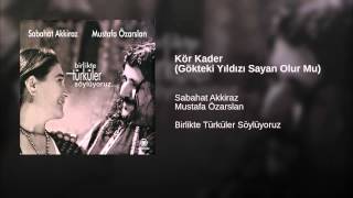 Kör Kader (Gökteki Yıldızı Sayan Olur Mu)