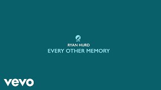 Ryan Hurd - Every Other Memory (Lyric Video)