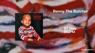 Benny the Butcher - ’97 Hov [852 Hz Harmony with Universe & Self]