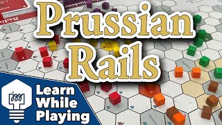 Prussian Rails - Learn While Playing
