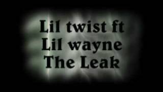 lil twist ft. lil wayne The Leak