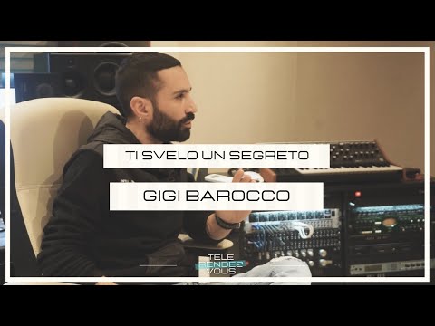 TI SVELO UN SEGRETO #3: Diventare un fonico multiplatino | Gigi Barocco