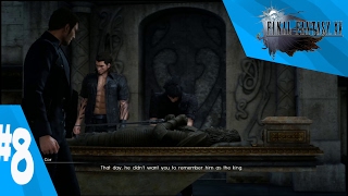 FFXV Ep 8: The Legacy of Kings and Haunted Tombs