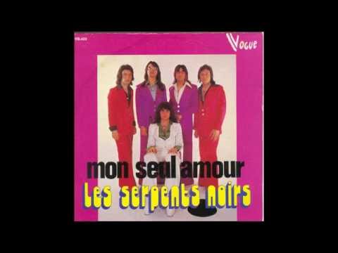 Les Serpents Noirs - Mon seul amour  (version 1974)