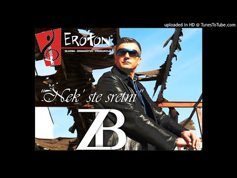 Zoran Begić - "Nek' ste sretni" (OFFICIAL SONG) "Eroton"