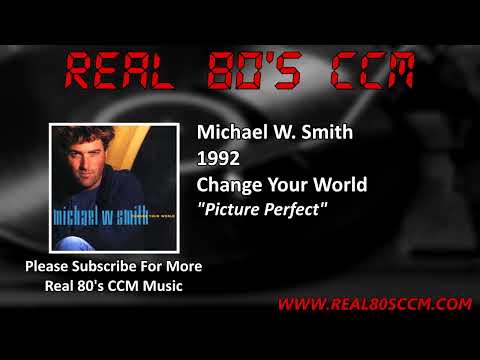 Michael W  Smith - Picture Perfect