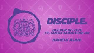 Barely Alive - Deeper In Love Ft. Great Good Fine OK