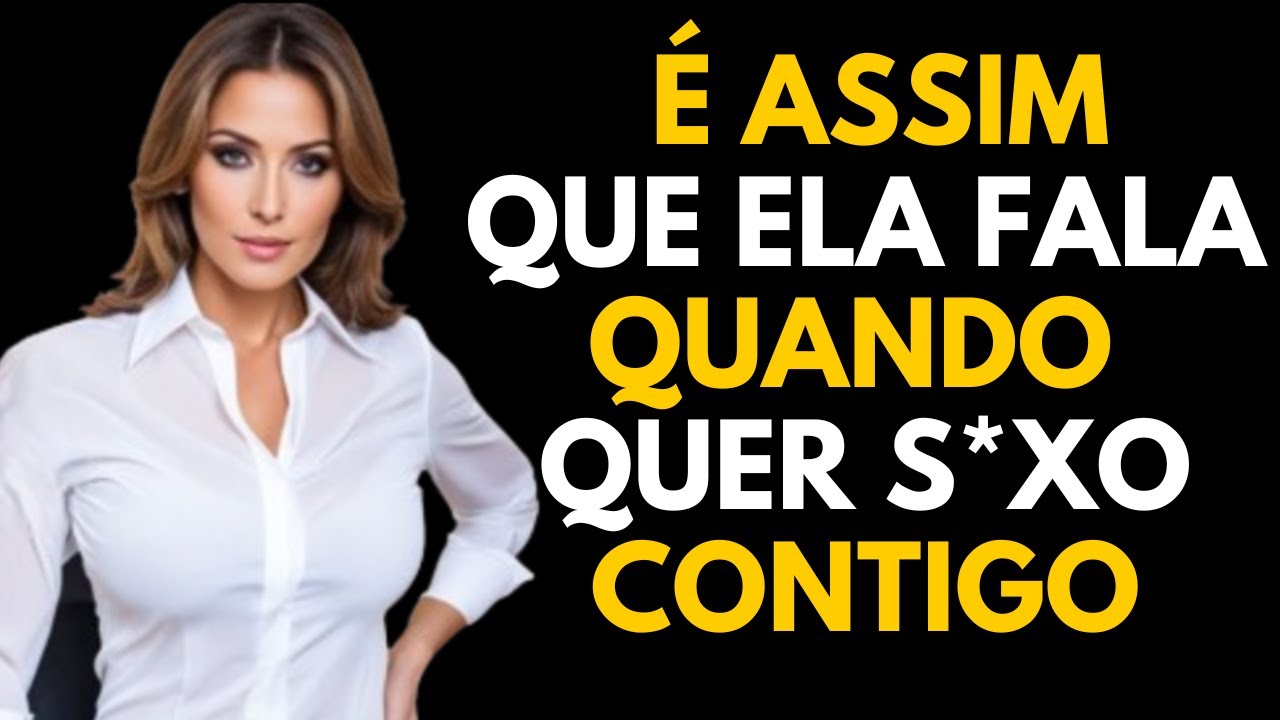 5 FRASES DE UMA MULHER QUE QUER INTIMIDADE CONTIGO | PSICOLOGIA FEMININA