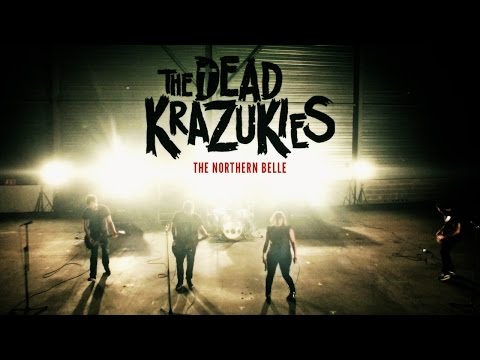 The Dead Krazukies - The Northern Belle