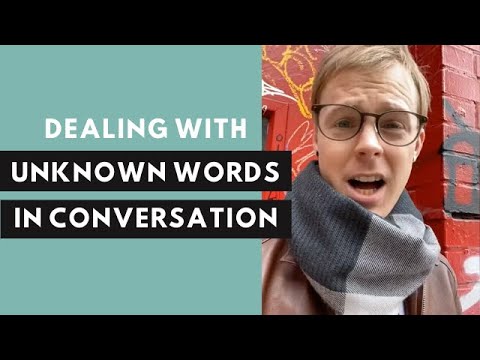 会話の中で知らない単語が出てきた時の対処法は？ (How to deal with unknown words in conversation?)