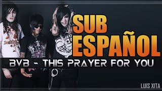 Black Veil Brides - This Prayer For You Sub Español | LUIS XITA
