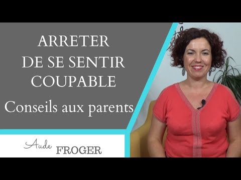 Arrêter de se sentir coupable : conseils aux parents