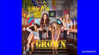 Little Mix - Grown [Extended Mix]