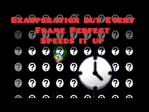Exasperation But Every Frame Perfect Speeds it up