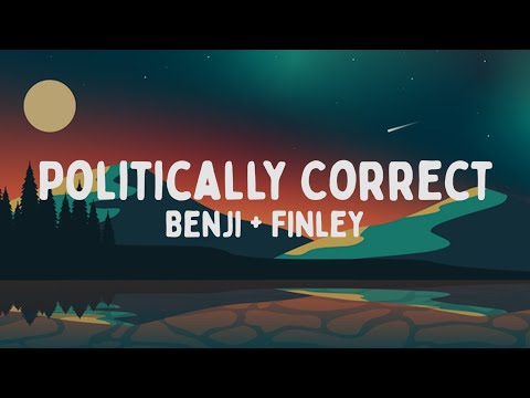Benji + Finley - Politically Correct (Testo/Lyrics)