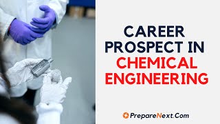 Career Prospect in Chemical Engineering , Chemical Engineering , chemical engineering career path, chemical engineering job opportunities