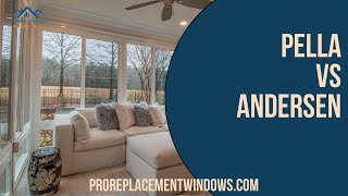 Pella vs Andersen: Which Window Brand is Better