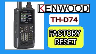 KENWOOD TH-D74 , FACTORY RESET