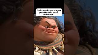 Eu não acredito que só agora percebi quem a Moana realmente é...#moana #maui #curiosidades