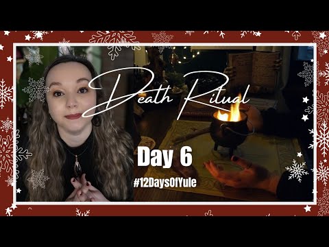 A FULL Death Ritual: What Needs To Die? Necromancy, Blood Magic, Witchcraft #12daysofyule