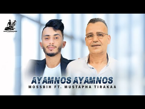 Mossbih ft. Mustapha Tirakaa - Ayamnos Ayamnos (Official Audio) 2025