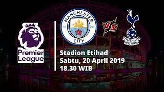 Video Jadwal Laga Manchester City Vs Tottenham Hotspur, Sabtu (20/4) Via MAXStream beIN Sport