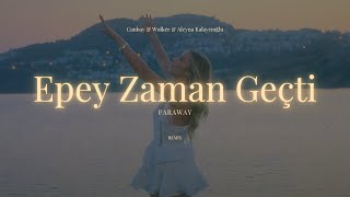 Canbay  Wolker  Aleyna Kalaycıoğlu  Epey Zaman Geçti  Faraway Remix 