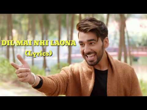 Dil Main Nahi Laona Lyrics – Maninder Buttar | Laiye Je Yaarian