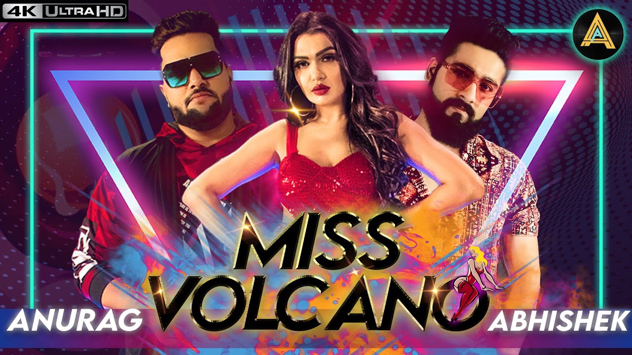 Miss Volcano Lyrics - Anurag Abhishek