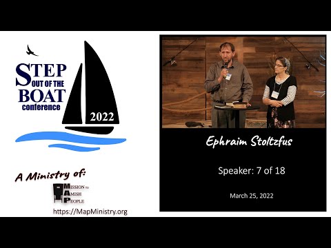 Ephraim Stoltzfus - 2022 Step Out of the Boat Conference