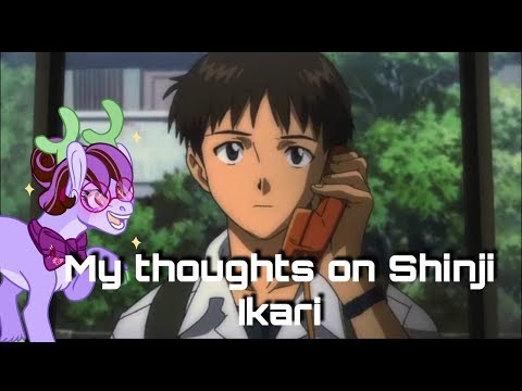 My thoughts on Shinji Ikari