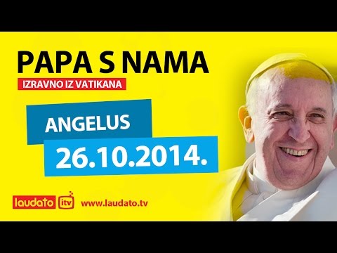 Angelus - 26.10.2014.
