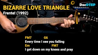 Bizarre Love Triangle - Frente! (1992) Guitar Chords Tutorial with Lyrics
