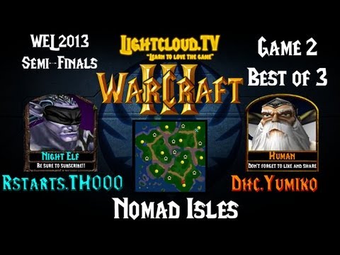 Rstarts.TH000 (NE) VS Dhc.Yumiko (HU) - WC3 G2 - WEL 2013